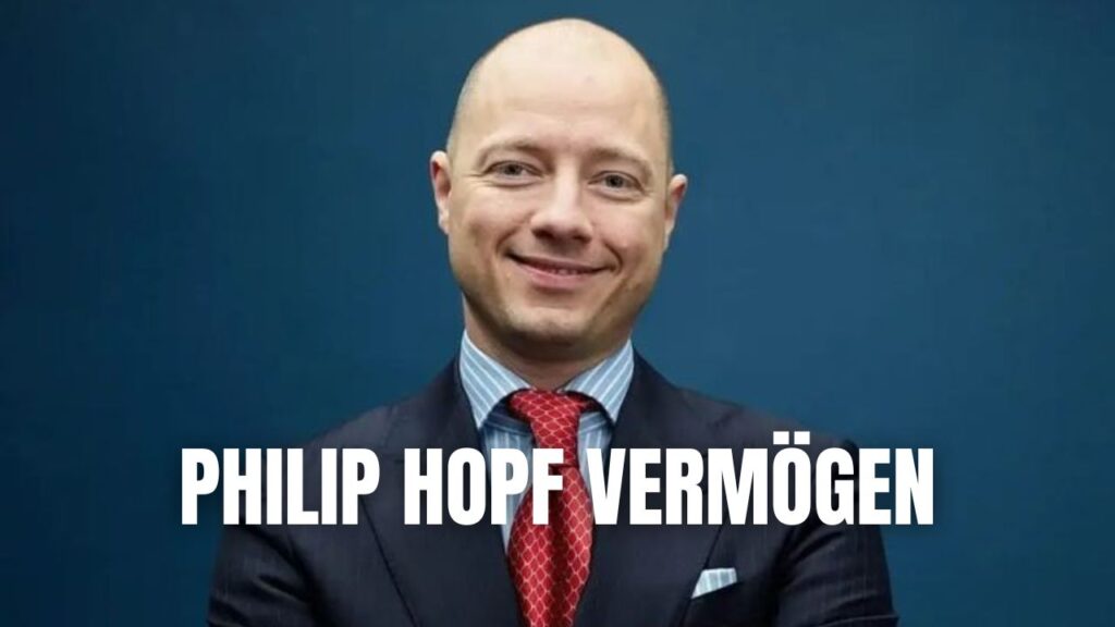 philip hopf vermögen
